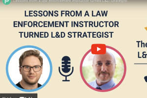 Lessons from a law enforcement instructor turned L&D Strategist